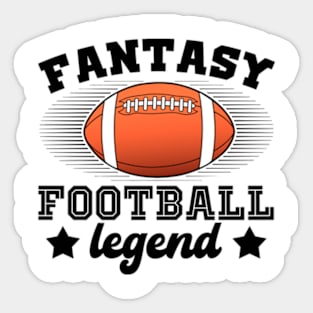 Fantasy Football Legend - Funny Football Game Day Sticker